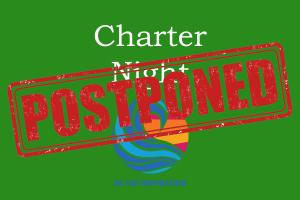 Charter Night - 6.30 for 7.00pm - POSTPONED