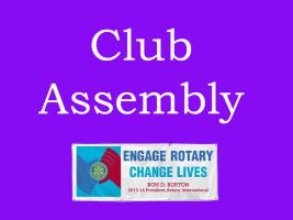 Lunchtime Meeting - 12.45pm - Club Assembly
