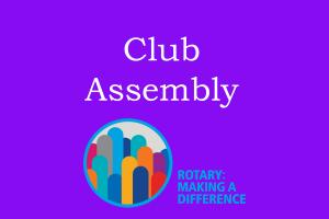 Lunchtime Meeting - 12.45pm - Club Assembly & Business Meeting