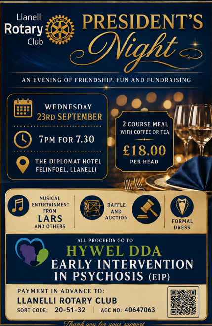 President’s Night poster.  An Evening of Friendship, Fun and Fundraising.  Diplomat Hotel, 2 Courses £18.  Musical Entertainment from LARS and others, Raffle and Auction, Formal Dress.  Proceeds in aid of Hywel Dda.