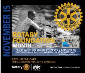 November is when we celebrate the Rotary Foundation (and the foundation of our club in 1929)