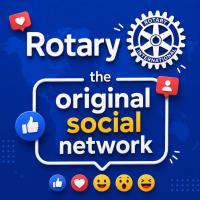 Rotary - the original social network.