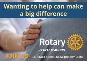 ROTARY PEOPLE OF ACTION - COME AND JOIN US